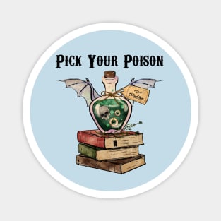 Pick your poison Magnet